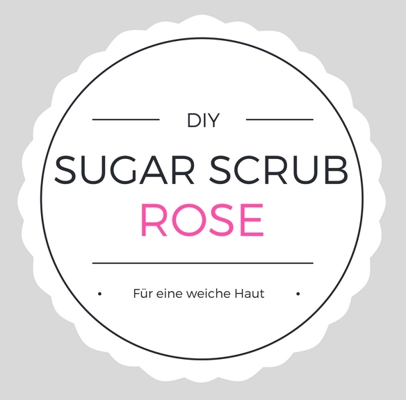 DIY, Basteln: Sugar Scrub / Zuckerpeeling Rose in Kosmetik als Geschenkidee und Wohndekoration - DIYCarinchen DIY, Basteln: Sugar Scrub / Zuckerpeeling Rose in Kosmetik als Geschenkidee und Wohndekoration - DIYCarinchen