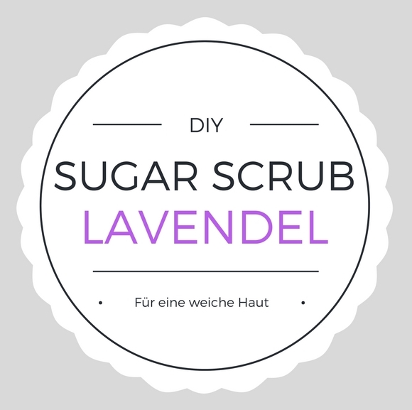 DIY, Basteln: Sugar Scrub / Zuckerpeeling Lavendel in Kosmetik als Geschenkidee und Wohndekoration - DIYCarinchen DIY, Basteln: Sugar Scrub / Zuckerpeeling Lavendel in Kosmetik als Geschenkidee und Wohndekoration - DIYCarinchen