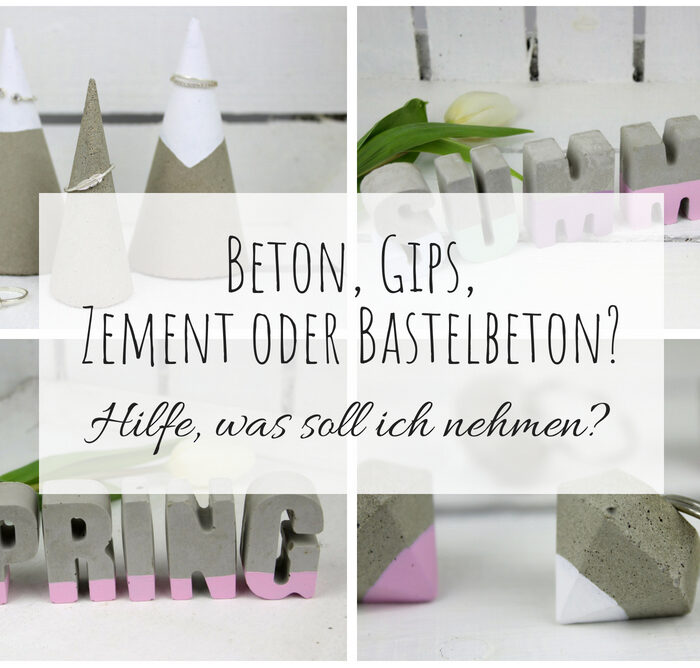 Beton, Gips, Zement oder Bastelbeton? Hilfe, was soll ich zum Basteln verwenden? (+Vor- und Nachteile)