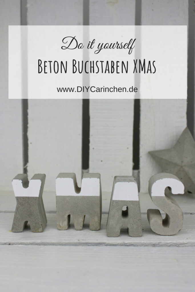 DIY Beton Buchstaben XMAS ganz einfach selber machen - wunderschöne, kleine Weihnachtsdeko DIY Beton Buchstaben XMAS ganz einfach selber machen - wunderschöne, kleine Weihnachtsdeko
