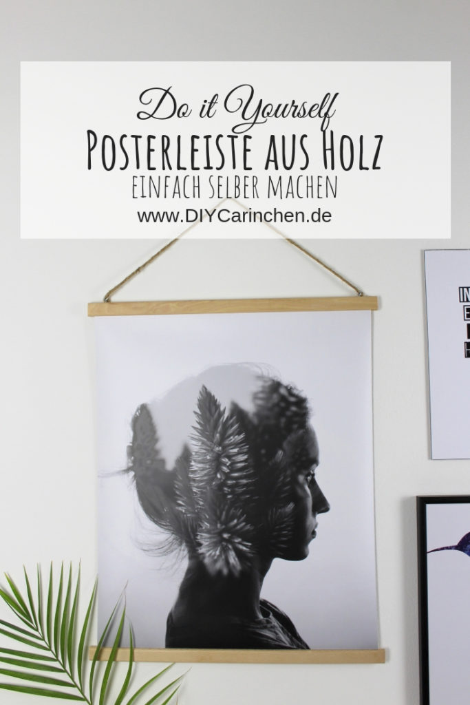 DIY Posterleiste aus Holz in wenigen Schritten selber machen - die perfekte Wanddeko DIY Posterleiste aus Holz in wenigen Schritten selber machen - die perfekte Wanddeko