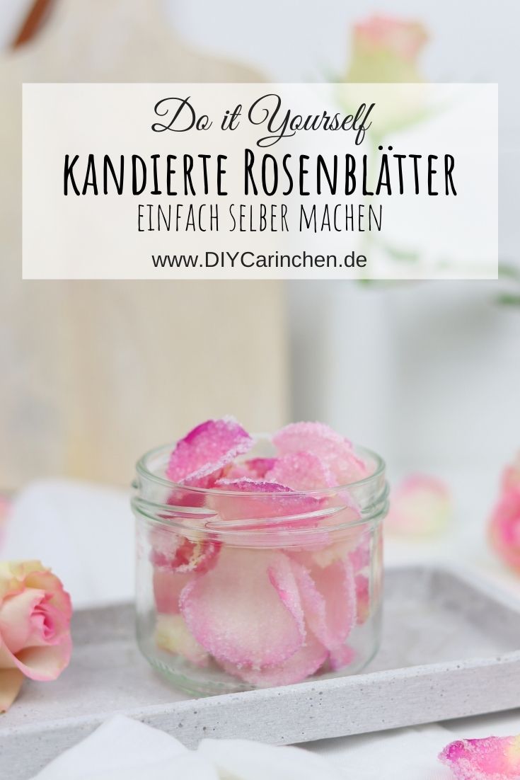 Rezept - selbstgemachte, kandierte Rosenblätter