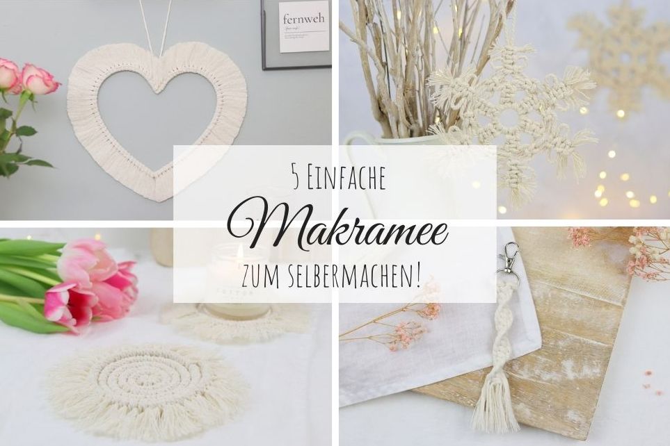 DIY - 5 einfache Makramee Anleitungen zum Selbermachen und Knüpfen