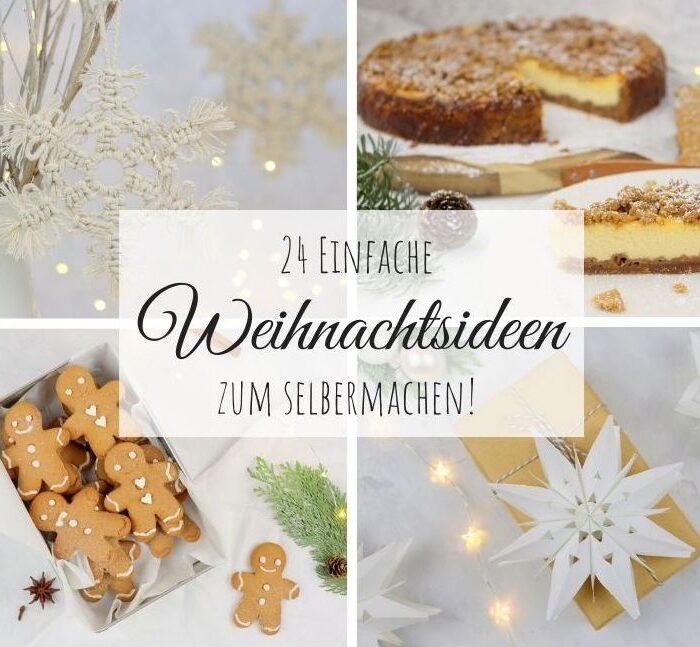 DIY – 24 einfache Weihnachtsbastelideen und Rezepte zum Selbermachen