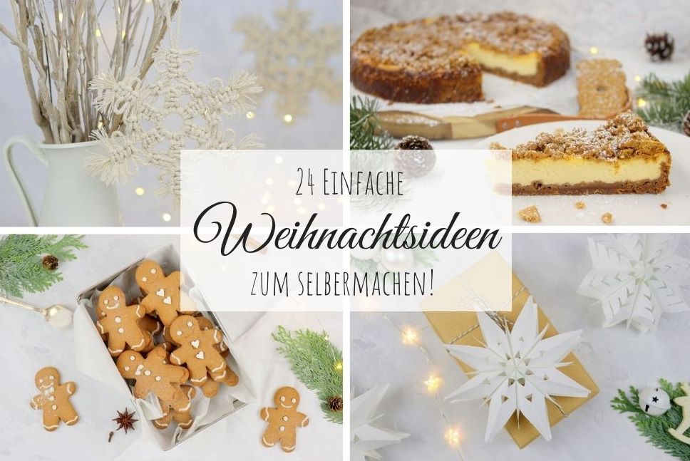 DIY - 24 einfache Weihnachtsbastelideen und Rezepte zum Selbermachen