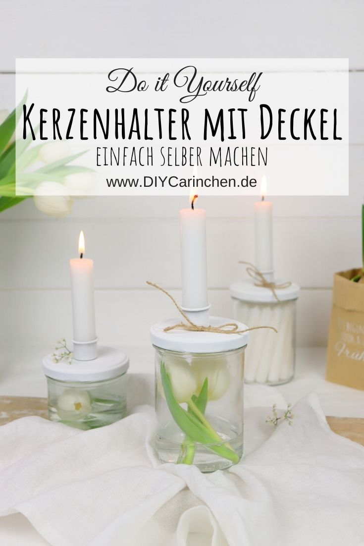 DIY selbstgemachte Upcycling Kerzenhalter Glas mit Deckel