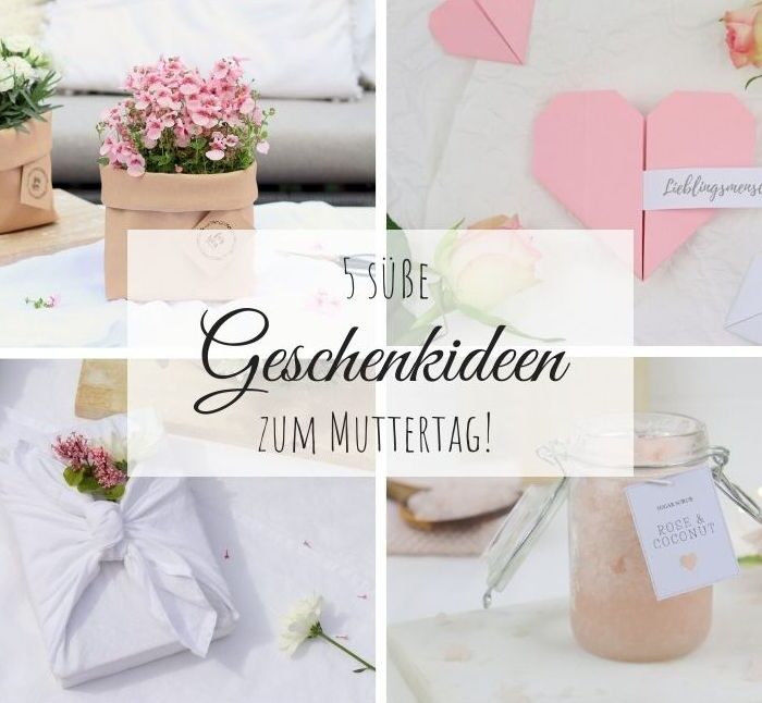 DIY – 5 süße Geschenkideen für den Muttertag einfach selber machen