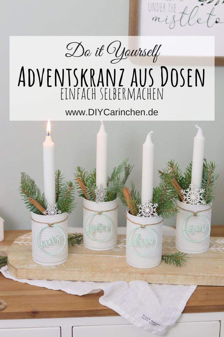 DIY - selbstgemachter Adventskranz aus Dosen / Konservendosen mit Tannengrün und Stabkerzen