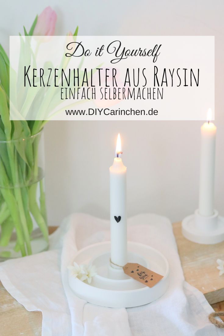 DIY Anleitung - Kerzenhalter aus Raysin einfach selber machen + Tipps