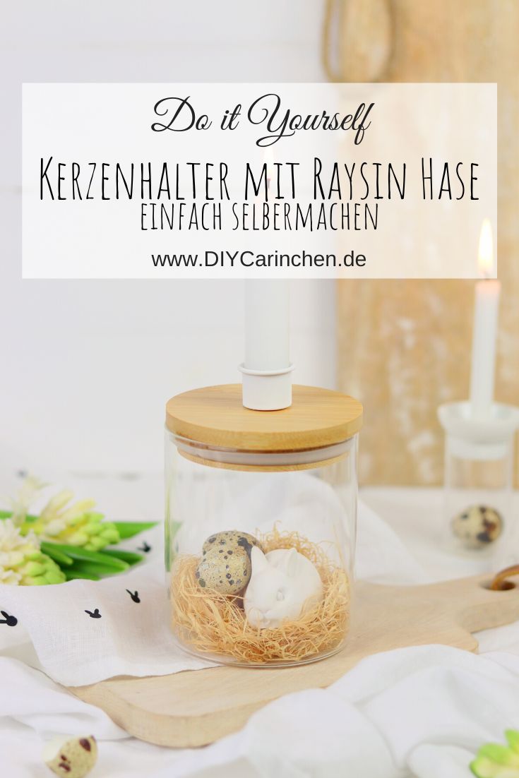DIY - selbstgemachte Upcycling Kerzenhalter mit Raysin Hasen zu Ostern einfach selber machen