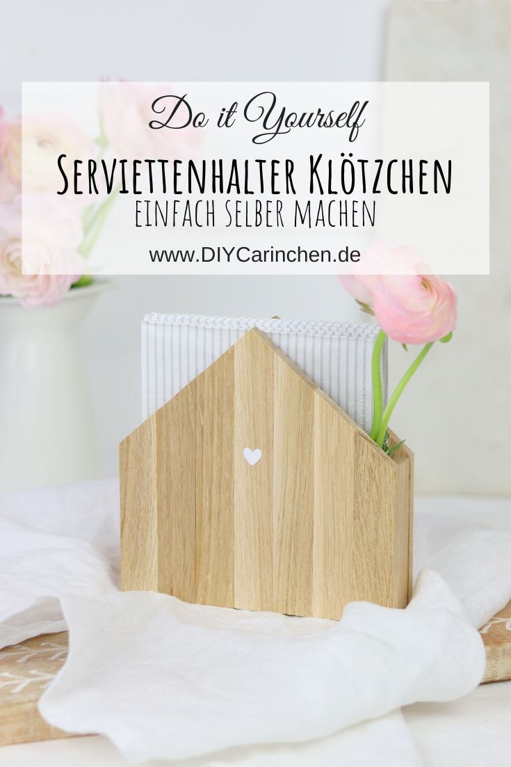 DIY Anleitung - Serviettenhalter Klötzchen Haus einfach selber machen
