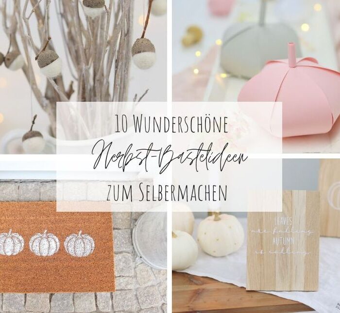 DIY Anleitung – 10 wunderschöne Herbst-Bastelideen