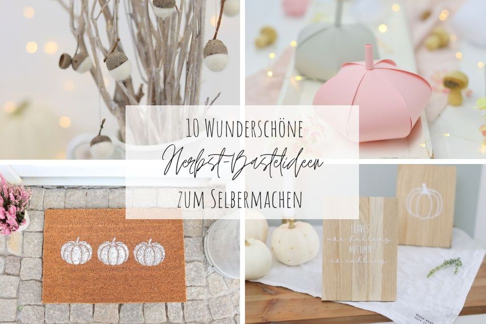 DIY Anleitung - 10 wunderschöne Herbst-Bastelideen