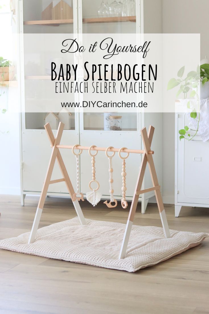 DIY Anleitung - Baby Spielbogen aus Holz / Baby Gym einfach selber machen